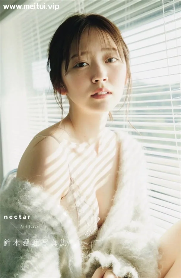 铃木爱理写真集《nectar》高清全本[120P]-美腿之家
